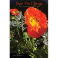 Bee The Change: If We Protect, Nature Will Provide - Paperback