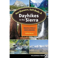 Hot Showers, Soft Beds, and Dayhikes in the Sierra: Walks and Strolls Near Lodgings - Paperback