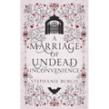 A Marriage of Undead Inconvenience: A Cozy-Spooky Historical Fantasy Rom-Com - Paperback