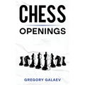 Chess Openings: A Beginner's Guide to Chess Openings - Hardcover