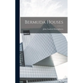 Bermuda Houses - Hardcover