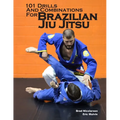 101 Drills and Combinations for Brazilian Jiu Jitsu - Paperback
