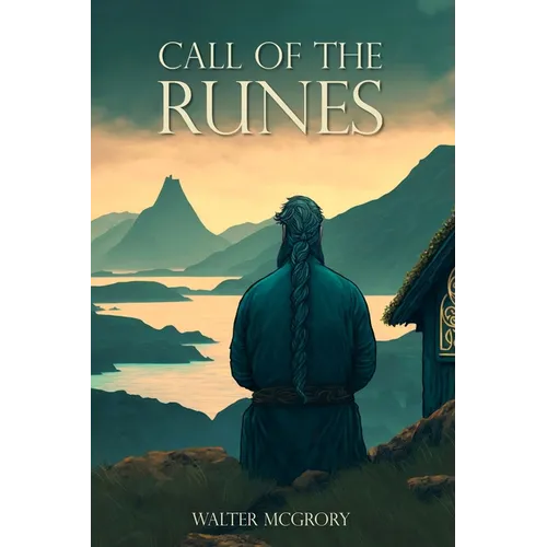 Call of the Runes: The magic, myth, divination, and spirituality of the Nordic people - Paperback