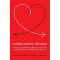 Collaborative Divorce: The Revolutionary New Way to Restructure Your Family, Resolve Legal Issues, and Move on with Your Life - Paperback