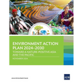 Environment Action Plan 2024-2030: Toward a Nature-Positive Asia and the Pacific - Paperback