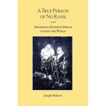 A True Person of No Rank: Awakening Buddha's Dream to Save the World - Paperback