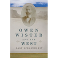 Owen Wister and the West: Volume 30 - Paperback