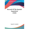 Records Of The Spanish Inquisition (1828) - Paperback