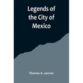 Legends of the City of Mexico - Paperback