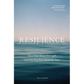 Resilience: How Your Inner Strength Can Set You Free from the Past - Paperback