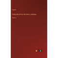 Colección de los decretos y ordenes: Tomo 4 - Hardcover