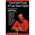 You Can't Lose if You Don't Quit: The Life and Times of Doyle Hall - Hardcover