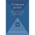 A Companion for Owls: Being the Commonplace Book of D. Boone, Long Hunter, Back Woodsman, & C. - Paperback