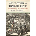 The Other Trail of Tears: The Removal of the Ohio Indians - Paperback