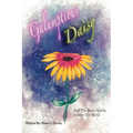 Galumptious Daisy And the Seven Spirits to Save the World - Paperback