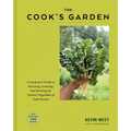 The Cook's Garden: A Gardener's Guide to Selecting, Growing, and Savoring the Tastiest Vegetables of Each Season: A Cookbook - Hardcover