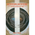 Heart for the Gospel, Heart for the World - Paperback