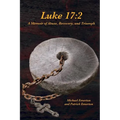 Luke 17: 2: A Memoir of Abuse, Recovery, and Triumph - Paperback
