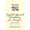 English-Spanish Vocabulary for Lawyers: English-Spanish LEGAL Glossary - Paperback