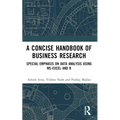 A Concise Handbook of Business Research: Special Emphasis on Data Analysis Using Ms-Excel and R - Paperback
