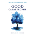 Good Catastrophe - Hardcover