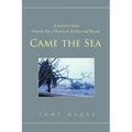 Came the Sea: A Survivor's Story From the Eye of Hurricane Katrina and Beyond - Paperback