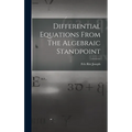 Differential Equations From The Algebraic Standpoint - Hardcover