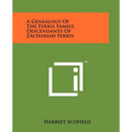 A Genealogy Of The Ferris Family, Descendants Of Zachariah Ferris - Paperback