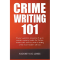 Crime Writing 101 - All Your Questions Answered - Paperback