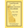 Land Records of Sussex County, Delaware, 1782-1789: Deed Book N No. 13 - Paperback