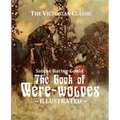 The Book of Were-wolves: Being an Account of a Terrible Superstition - Paperback