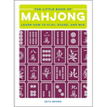 The Little Book of Mahjong: Learn How to Play, Score, and Win - Hardcover