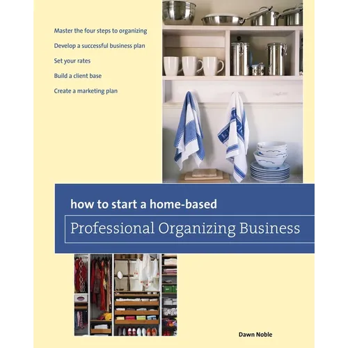 How to Start a Home-based Professional Organizing Business - Paperback