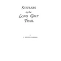 Settlers by the Long Grey Trail - Paperback