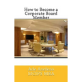 How to Become a Corporate Board Member - Paperback
