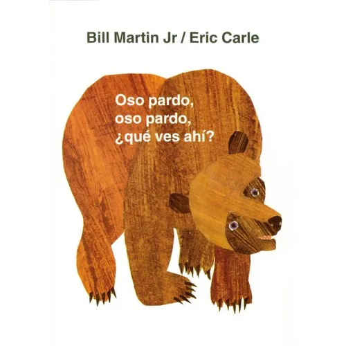 Oso Pardo, Oso Pardo, ¿Qué Ves Ahí?: Classic Board Book Spanish Edition - Board Book
