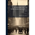 A History of the Northern Securities Case - Paperback