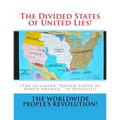 The Divided States of United Lies!: (The so-called United States of North America, in Disguise!) - Paperback