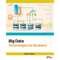 Big Data Technologies for Business - Paperback