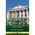 Lombard Street: A Description of the Money Market - Paperback