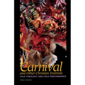 Carnival and Other Christian Festivals: Folk Theology and Folk Performance - Paperback