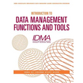 Introduction to Data Management Functions and Tools: IDMA 201 Course Study Guide - Paperback