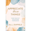 Appreciate These Things - Paperback