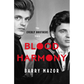 Blood Harmony: The Everly Brothers Story - Hardcover