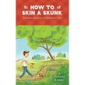 How to Skin a Skunk: Even More Adventures of Nathaniel B. Oakes - Paperback