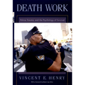 Death Work: Police, Trauma, and the Psychology of Survival - Hardcover