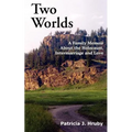 Two Worlds: A Family Memoir about the Holocaust, Intermarriage and Love - Paperback