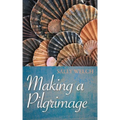 Making a Pilgrimage - Paperback