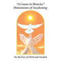 "A Course in Miracles" Dimensions of Awakening: See the Face of Christ and Awaken - Paperback
