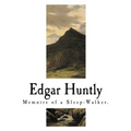 Edgar Huntly: Memoirs of a Sleep-Walker - Paperback